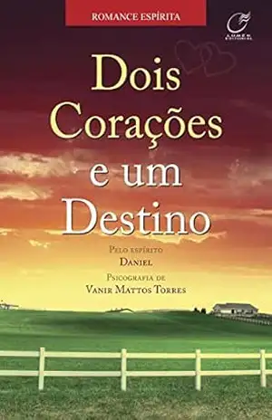 Dois corações e um destino – Vanir Mattos Torres