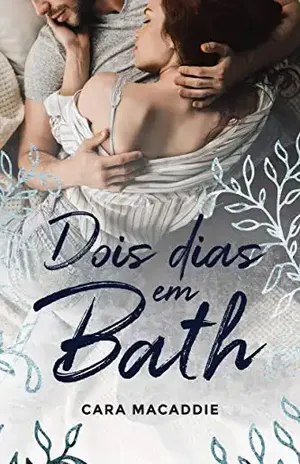 Dois dias em Bath - Cara Macaddie