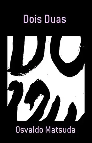 Dois Duas – Osvaldo Matsuda