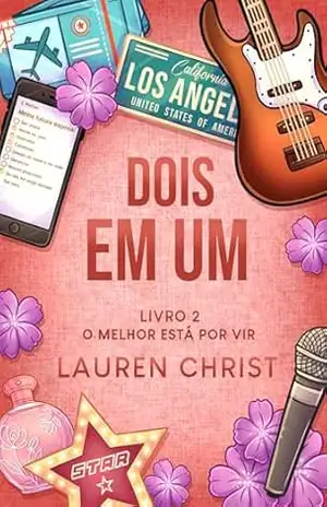 Dois em Um (O melhor está por vir Livro 2) – Lauren Christ