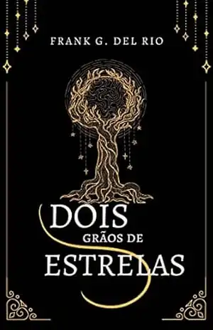 Dois grãos de Estrelas – FRANK G.DELRIO