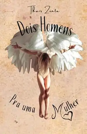 Dois Homens, Pra Uma Mulher – Thais Zonta