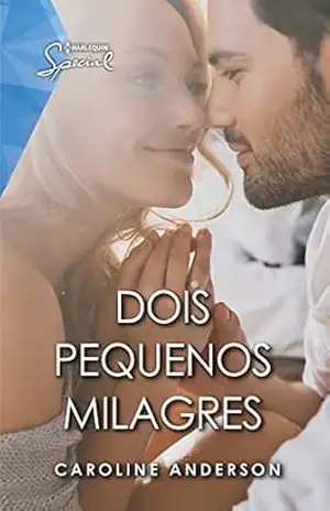 Dois pequenos milagres (Special Livro 52) - Caroline Anderson