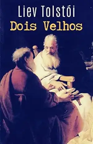 Dois Velhos – Liev Tolstói