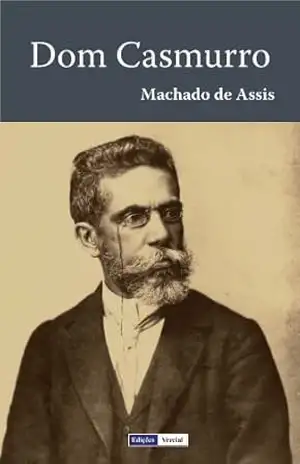 Dom Casmurro – Machado de Assis