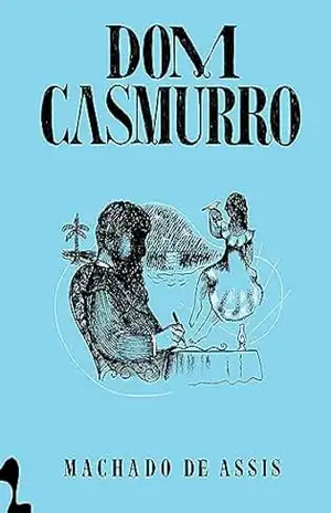 Dom Casmurro – Machado de Assis