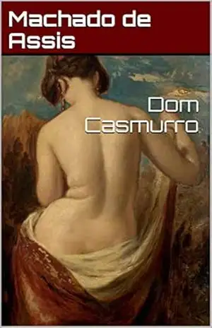 Dom Casmurro – Machado de Assis