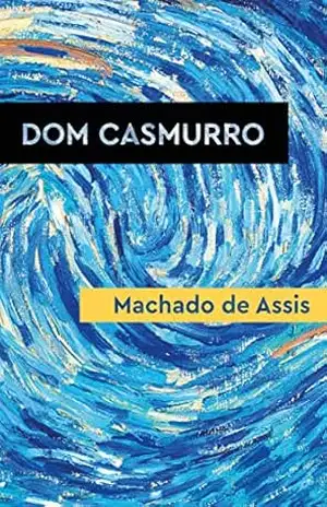Dom Casmurro – Machado de Assis