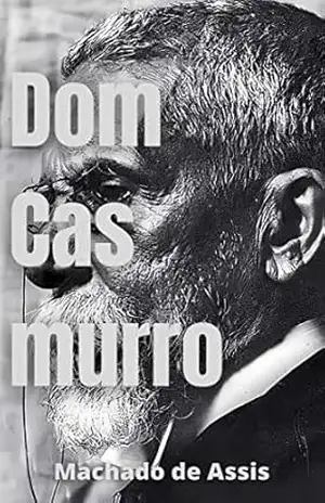 Dom Casmurro – Machado  De Assis
