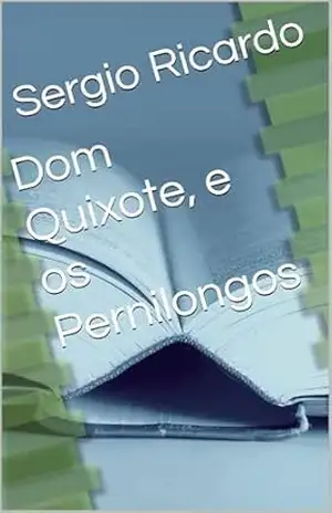 Dom Quixote, e os Pernilongos – Sergio Ricardo
