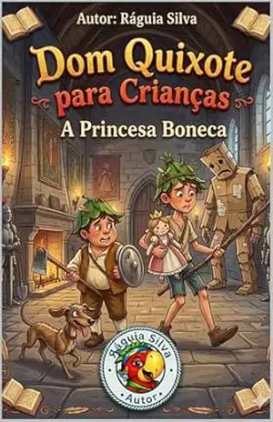 Dom Quixote para Crianças: A Princesa Boneca – Ráguia Silva