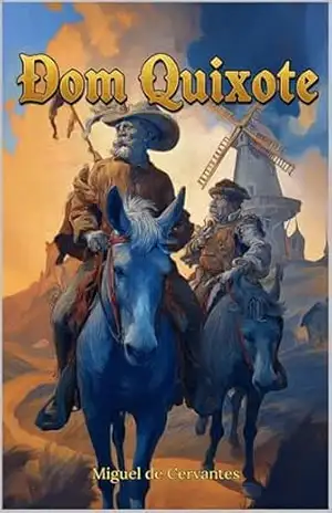 Dom Quixote – Miguel  de Cervantes