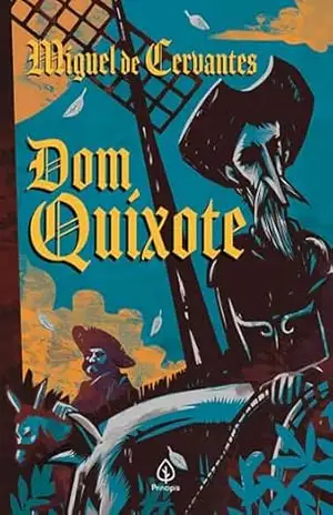 Dom Quixote – Miguel de Cervantes