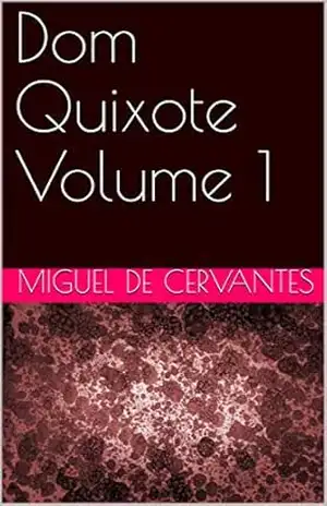 Dom Quixote Volume 1 – Miguel  de Cervantes