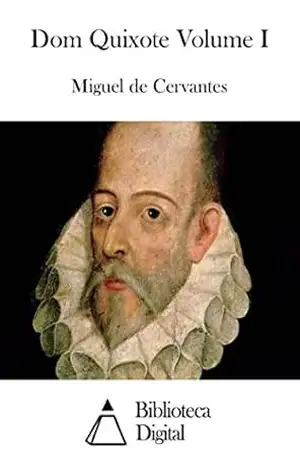 Dom Quixote Volume I – Miguel de Cervantes