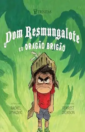 Dom Resmungalote e o Dragão Brigão – Rachel Jankovic