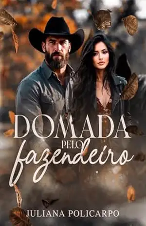 Domada pelo fazendeiro – Juliana  Policarpo