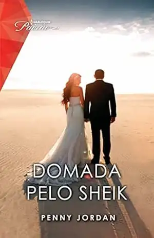Domada pelo sheik (Paixão Livro 260) – Penny Jordan