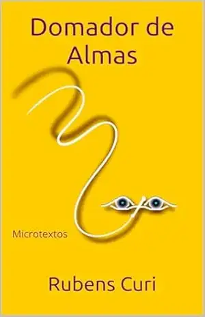Domador de Almas: Microtextos – Rubens Curi