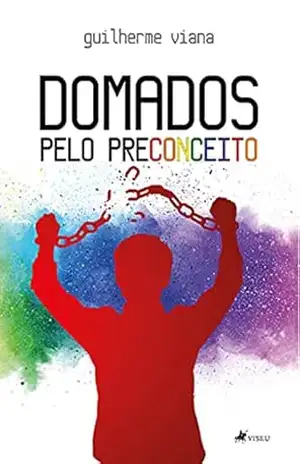 Domados pelo preconceito – Guilherme Viana