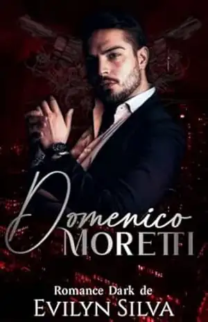 Domenico Moretti (Familia Moretti Livro 1) – Evilyn Silva