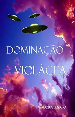 Dominação violácea – Isadora Benício