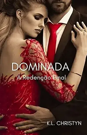 DOMINADA – A Redenção Final - K.L Christyn