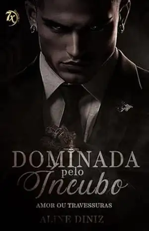 Dominada pelo Íncubo: Amor ou Travessuras (7x Romance) – Aline Diniz