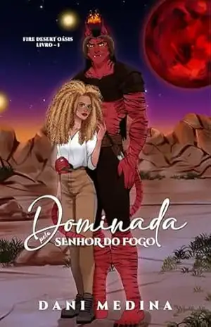 Dominada pelo Senhor do Fogo: Monster Romance – DANI  MEDINA
