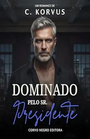 Dominado Pelo Sr. Presidente - C. Korvus