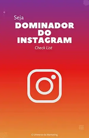 Dominador Do Instagram: Check List – Versão Português – O Universo Do Marketing