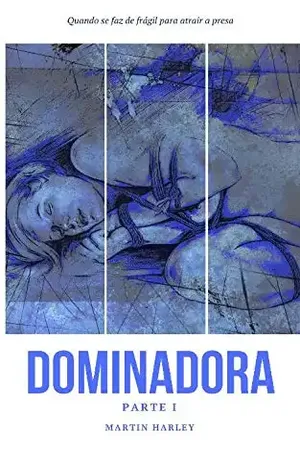 Dominadora: Parte I - Martin Harley