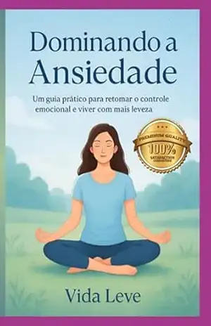 Dominando A Ansiedade – Vida Leve