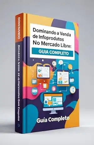 Dominando a Venda de Infoprodutos no Mercado Livre: Guia Completo - Salvio Fabiano