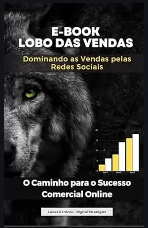Dominando as vendas pelas Redes Sociais: O caminho para o sucesso comercial online – Lucas Cardoso