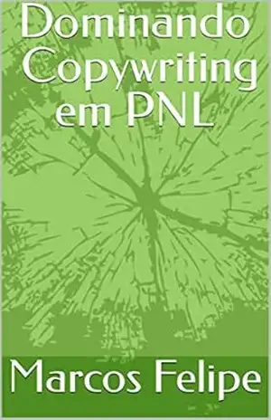 Dominando em Copywriting em PNL – Marcos  Felipe