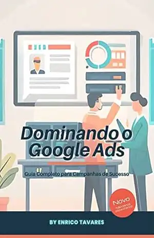 Dominando o Google ADS: Google ADS - Enrico Tavares