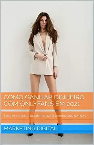 Domine ONLYFANS em 2021: Saiba como ganhar dinheiro na plataforma que está bombando nos EUA - Marketing  Digital