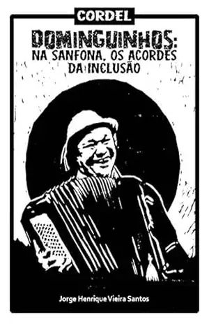 Dominguinhos: na sanfona, os acordes da inclusão – Jorge Henrique Vieira Santos