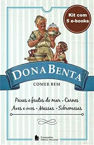 Dona Benta: Comer Bem – Dona Benta