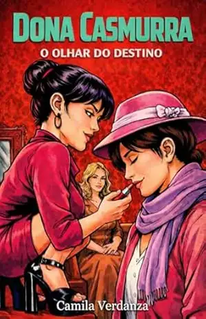 Dona Casmurra: O Olhar do Destino – Camila Verdanza