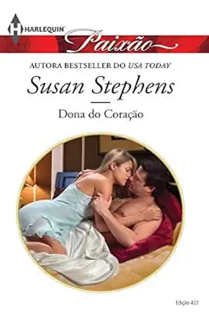 Dona do Coração (Harlequin Jessica Especial Livro 427) – Susan Stephens