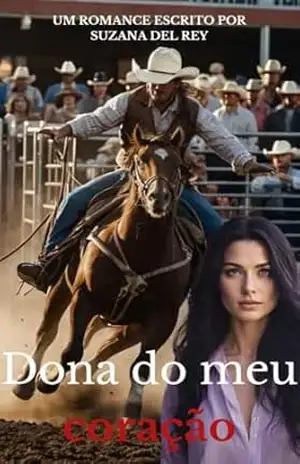 Dona do Meu Coração: Um Romance de Cowboy, Segunda Chance e Age Gap (Série Cowboys Apaixonantes) – Suzana  del Rey