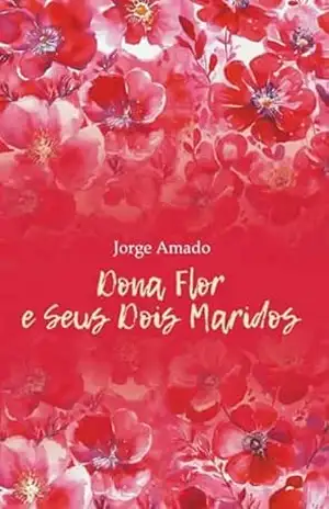 Dona Flor e seus dois maridos / Дона Флор и два ее мужа – Жоржи Амаду