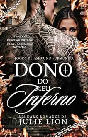 Dono Do Meu Inferno: Jogos de Amor no Submundo – Julie  Lion