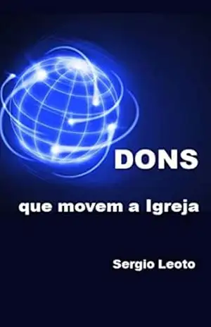 Dons que movem a Igreja – Sergio Leoto