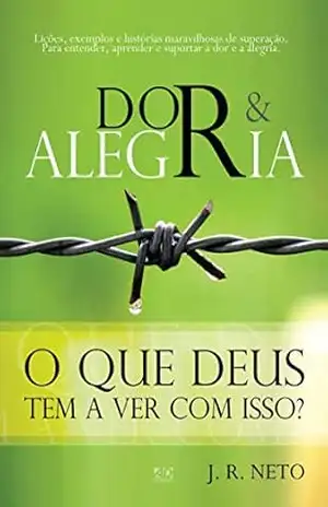 Dor & Alegria – JR Neto
