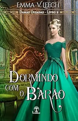 Dormindo com o Barão (Damas Ousadas Livro 9) – Emma V. Leech