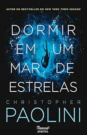 Dormir em um mar de estrelas (Fractalverse) – Christopher Paolini