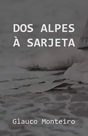 Dos Alpes à sarjeta – Glauco Monteiro